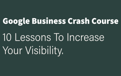Google Business Crash Course